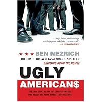 Ugly Americans: The True Story of the Ivy League Cowboys Who Raided the Asian Markets for Millions(丑陋的美国人: 常春藤联盟牛仔侵吞亚洲市场数百万的真实故事)