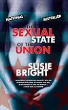 SUSIE BRIGHTS SEXUAL STATE OF THE UNION: Easy Tips for Home and Garden