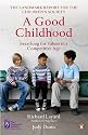 A Good Childhood: Searching for Values in a Competitive Age