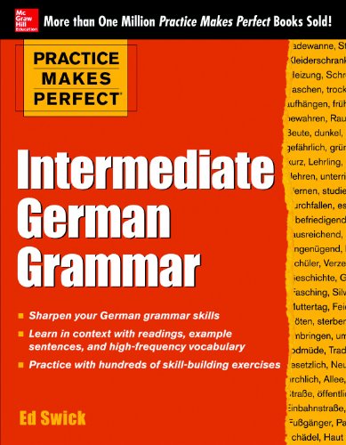 Practice Makes Perfect Intermediate German Grammar (EBOOK) (Practice Makes Perfect Series)