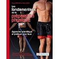 Fondamentaux de la pr�paration physique - Approche scientifique et pratique pour tous