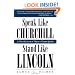 Speak Like Churchill, Stand Like Lincoln: 21 Powerful Secrets of History's Greatest Speakers