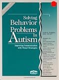 Solving Behavior Problems in Autism