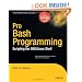 Pro Bash Programming (Expert's Voice in Linux)