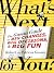 What's Next . . . For You?: The Gussin Guide to Big Changes, Big Decisions, and Big Fun