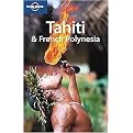 Lonely Planet Tahiti & French Polynesia (LONELY PLANET TAHITI AND FRENCH POLYNESIA) (Paperback)