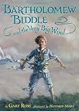 Bartholomew Biddle and the Very Big Wind