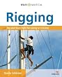 Rigging: Everything You Always Wanted to Know about the Ropes and the Rigging, the Winches and the Mast of a Cruising or Racing Boat