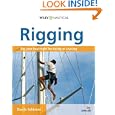 Rigging: Everything You Always Wanted to Know about the Ropes and the Rigging, the Winches and the Mast of a Cruising or... by Danilo Fabbroni and Martyn Drayton
