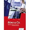 Büro & Co. Schülerbuch. Spezielle Wirtschaftslehre für Bürokaufleute Büro & Co. Schülerbuch. Spezielle Wirtschaftslehre für Bürokaufleute