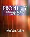 Prophecy: Understanding Our Times and Beyond