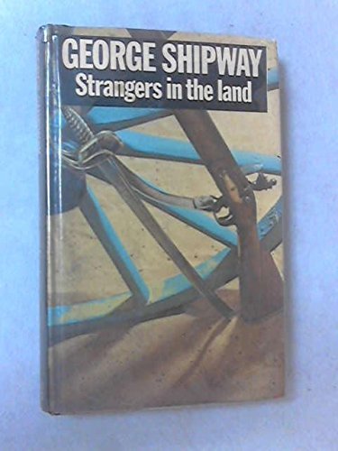 Strangers in the land by George Shipway (1976-01-01)