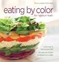 Williams-Sonoma Eating by Color for maximum health: A New Way to Improve Your Diet; 150 delicious ways to expand your palate (Essentials)