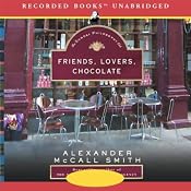 Friends, Lovers, Chocolate: The Sunday Philosophy Club, Book 2 | Alexander McCall Smith