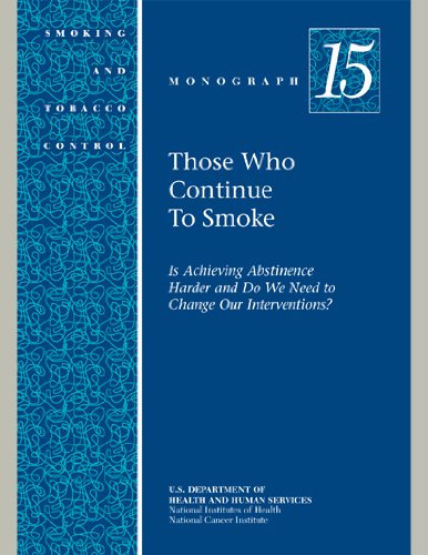 Those Who Continue To Smoke: Is Achieving Abstinence Harder and Do We Need to Change Our Interventions?