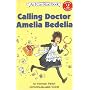 Calling Doctor Amelia Bedelia (I Can Read Book. 2, Reading with Help)