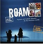 Roam : the art of travel : inspiration and invaluable information for the adventurous traveller