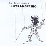 Ressurection of Cyranocchio
