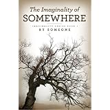 The Imaginality of Somewhere (Imaginality Series)