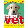 How to be a Vet