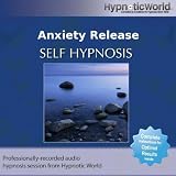 Anxiety Release Hypnosis CD: Self Help Relief for Anxiety with Self Hypnosis