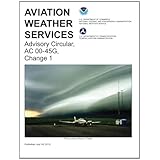 aviation weather services faa advisory circular 00 45g change 1 faa handbooks series