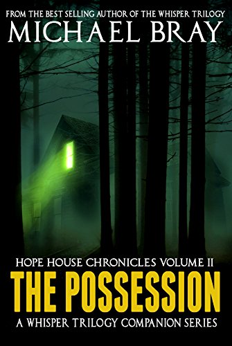 The Possession: A paranormal horror short story (Hope House Chronicles Book 2)