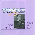 Stringin' the Blues by  Joe Venuti 