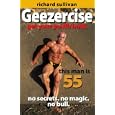 Geezercize: Reclaim Your Youth And Then Some
