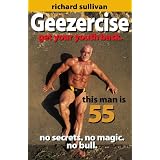 Geezercize: Reclaim Your Youth -And Then Some
