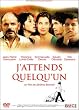 J'attends quelqu'un