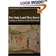  The Only Land They Knew: American Indians in the Old South  by J. Leitch Wright Jr. and James H. Merrell