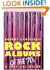 Rock Albums Of The 70s: A Critical Guide (Da Capo Paperback)
