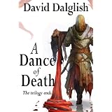 A Dance of Death (Shadowdance Trilogy, Book 3) ~ David Dalglish