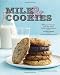  : Milk & Cookies: 89 Heirloom Recipes from New York's Milk & Cookies Bakery