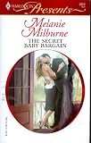 The Secret Baby Bargain, The Italian's Defiant Mistress, and The Mediterranean Billionaire's Secret Baby 3 Vols. Set (Harlequin Presents, Assorted Volumes) image