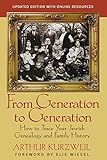 From Generation to Generation: How to Trace Your Jewish Genealogy and Family History