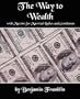 The Way to Wealth with Maxims for Married Ladies and Gentlemen
