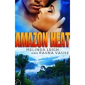 Amazon Heat | [Melinda Leigh, Rayna Vause]