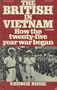 The British in Vietnam: How the twenty-five year war began