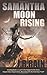Samantha Moon Rising: Including Books 5, 6, and 7 in the Vampire for Hire Series: Vampire Dawn, Vampire Games, Moon Island, Plus the Short Story Teeth