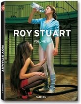 Roy Stuart: v. 2: 25 Jahre TASCHEN
