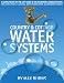 Country and Cottage Water Systems: A Complete Out-of-the-City Guide to On-Site Water and Sewage Systems, Including Pumps, Plumbing, Water Purification and Alternative Toilets