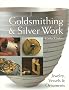Goldsmithing & Silver Work: Jewelry, Vessels & Ornaments