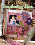 Shabby & Beyond Scrapbooking Ideas