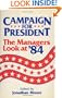 Campaign for President: The Managers Look at '84
