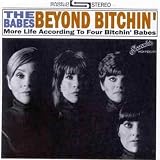 Buy me, Bring me, Take me, Dont Mess My Hair : Life According to the Four Bitchin Babes