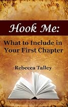 Hook Me: What to Include in Your First Chapter-From Free Kindle Books Library