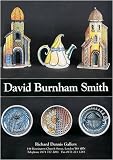 David Burnham Smith: Ceramic Artist