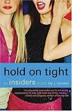Hold On Tight: An Insiders Novel (Insiders Novels)